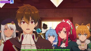 Thuyết Minh Tôi Rời Tổ Đội Hạng A Để Giúp Học Trò Cũ Tiến Sâu Vào Hầm Ngục! Tập 10