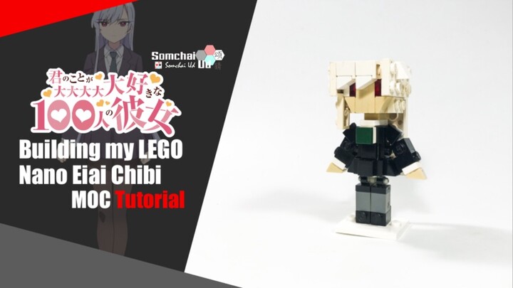LEGO 100Kanojo Nano Eiai Chibi MOC Tutorial | Somchai Ud