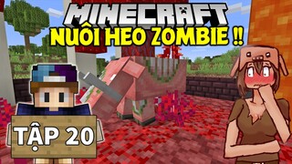 THỬ THÁCH SINH TỒN MINECRAFT 1.17 | Tập 20 | Xây Chuồng Nuôi Heo Zombie !!