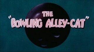 |EP 8| Tom-And-Jerry-The-Bowling-Alley-Cat