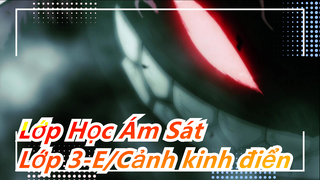 [Lớp Học Ám Sát] Lớp 3-E - Những cảnh chiến đấu kinh điển, cháy lên!