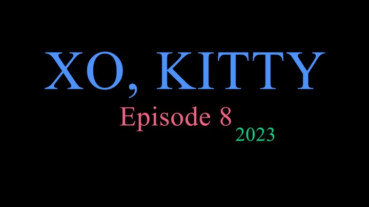XO, KITTY Episode 8 2023