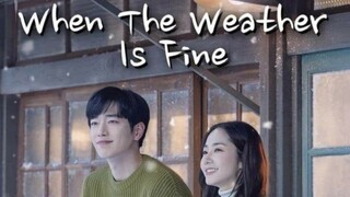 When the Weather Is Fine π°π· Ep 16 | Hindi/Urdu Dubbed + Eng Sub | Korean Romantic Drama