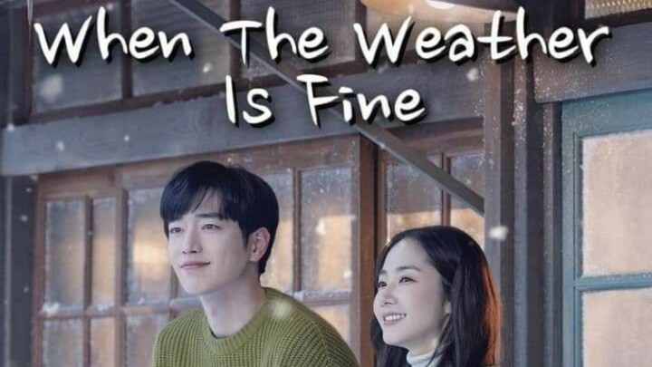 When the Weather Is Fine 🇰🇷 Ep 16 | Hindi/Urdu Dubbed + Eng Sub | Korean Romantic Drama