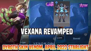 April 2022 Starlight skin, Dyroth VENOM SKIN, Vexana Revamped Skin | MLBB