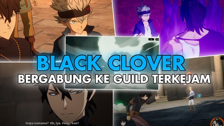 Bergabung kedalam guild terkejam di akademi - BLACK CLOVER MOBILE