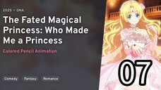 EP 07 Mofa Gongzhu De Xiao Fannao | The Fated Magical Princess: Who Made Me A Princess