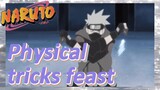 Physical tricks feast
