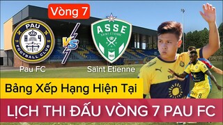 🔴Lịch Thi Đấu Của PAU FC Vòng 7: PAU FC - SAINT ETIENNE | QUANG HẢI Có Trở Lại Đội Hình Xuất Phát?