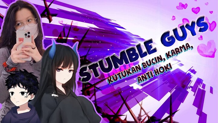 STUMBLE GUYS INDONESIA - Kutukan Bucin, Karma, Anti Hoki