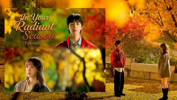 Apakah Chan dan Ha-Ran bisa menjadi dekat? In Your Radiant Season Episode 2 || Mengulas Drama Korea