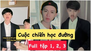 FULL - Cuộc chiến học đường- Tập 1 - 3 | Hoàng Hiệp