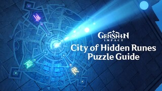 City of Hidden Runes Puzzle Guide | Perilous Trail Genshin Impact 2.7