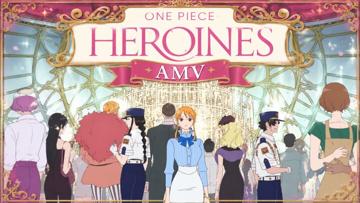 Once Piece Heroines AMV | New Upload | AMV