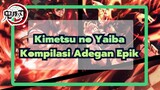 [Demon Slayer: Kimetsu no Yaiba] Kompilasi Adegan Epik