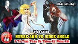 Trận Chiến Nurse Ann Vs Judge Angel: Long Trời Lở Đất Và Sự Xuất Hiện Của SlenderMan