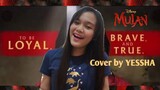 LOYAL BRAVE TRUE Cover by YESSHA | MULAN