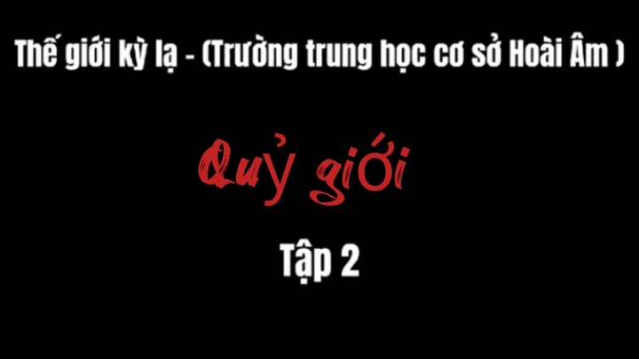 Quỷ giới || tập 2--  Trường trung học hoài âm [//] Thiên môn sub
