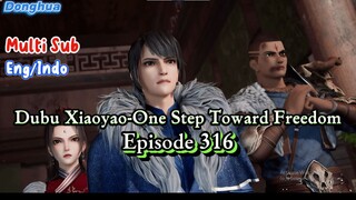 Indo Sub- | Dubu Xiaoyao - One Step Toward Freedom | Episode 316 -1080HD