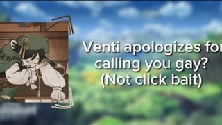 Venti apologizes for calling you gay? (Not click bait) (3AM) (REAL not fake)