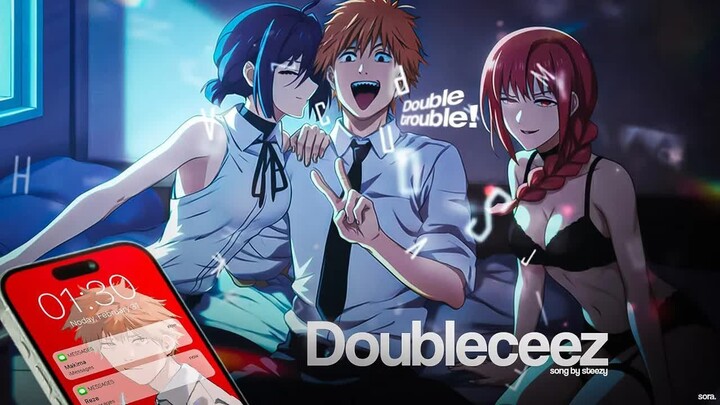 Steezy - DOUBLECEEZ「AMV x LYRICS」