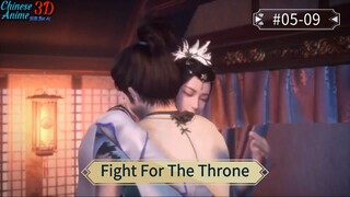 Fight For The Throne Episode 05-09 Sub Indo