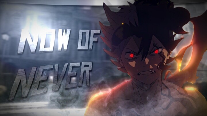 Asta Mode Badas😈 - Now Of Never - [AMV/EDIT]  4k