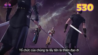 EP530 | Thiên đạo tổ chức ra đời | Võ Thần Chúa Tể