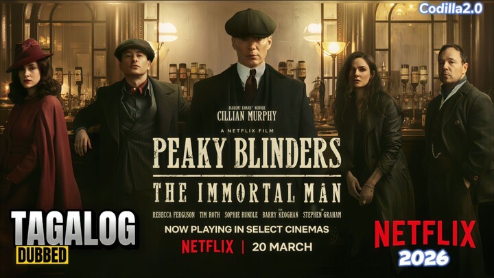 Peaky Blinders: The Immortal Man 2026 Tagalog Dubbed Trailer