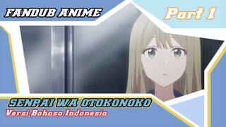 [Fandub Anime] Senpai Wa Otokonoko Eps 1 versi bahasa Indonesia (Dubbing Collaboration)