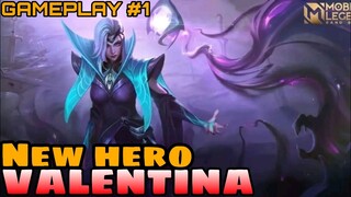 VALENTINA - NEW HERO | GAMEPLAY #1 - MLBB