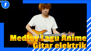 Medley Lagu Anime
Gitar elektrik_1