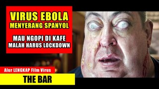 VIRUS EBOLA MENYERANG SPANYOL, MAU NGOPI MALAH HARUS LOCKDOWN DALAM KAFE | ALUR CERITA FILM VIRUS