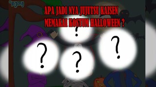 APA JADI NYA JUJUTSU KAISEN MEMAKAI KOSTUM HALLOWEEN? - Sipijung