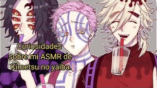 Demon Slayer{Curiosidades de mi ASMR de la parte 4}