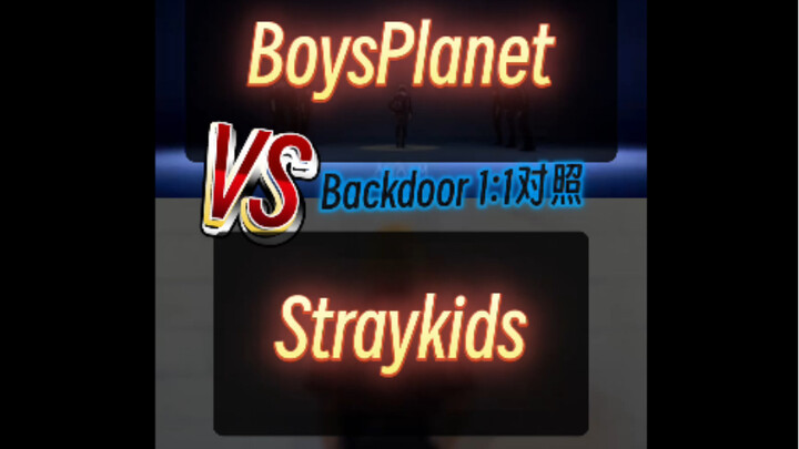 Backdoor 1:1 Comparison: Boys Planet vs. Stray Kids
