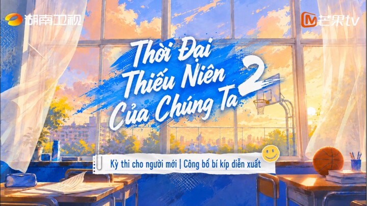 [Vietsub] [TF Gia Tộc F4] THỜI ĐẠI THIẾU NIÊN CỦA CHÚNG TA 2 - Hậu trường: Kỳ thi của người mới
