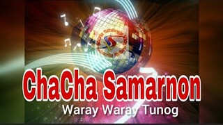 Samarnon ChaCha Waray Waray Tunog