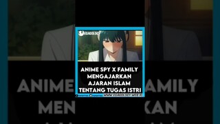 Tahukah Kamu, Anime Spy x Family mengajarkan ajaran Islam tentang pernikahan suami istri