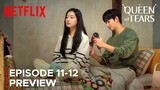 Queen of Tears | Episode 11-12 Preview | Kim Soo Hyun | Kim Ji Won {ENG SUB}
