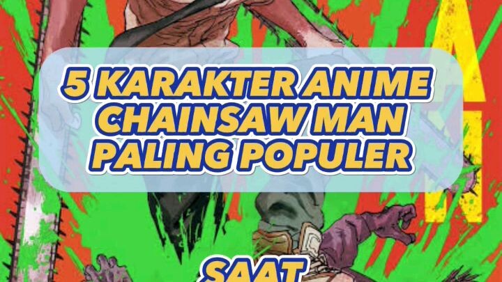 5 Karakter Chainsaw Man Saat Ini