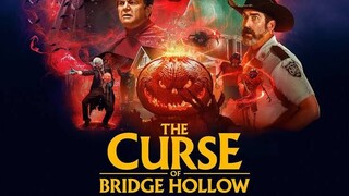 THE CURSE OF BRIDGE HOLLOW ( HORROR • COMEDY  2022 )