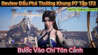 Đấu Phá Thương Khung Phần 7 Tập 172 Engsub Thuyết Minh | Chi Đại Thiên Thế Giới Dịch Chuẩn