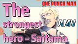 [One-Punch Man]  AMV |  The strongest hero - Saitama