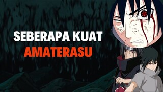 Seberapa kuat jutsu Amaterasu ??  🔥 🔥 🔥 🔥 🔥