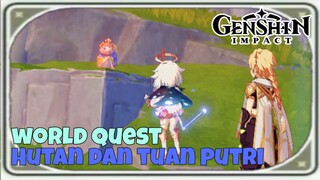 World Quest | Hutan dan Tuan Putri | [ Genshin Impact ]