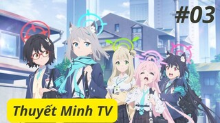 Blue Archive the Animation Tập 3 Thuyết Minh