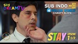 STAY THE SERIES PINOY EPISODE 1 PART 1 SUB INDO BY CASTHY ALIEN