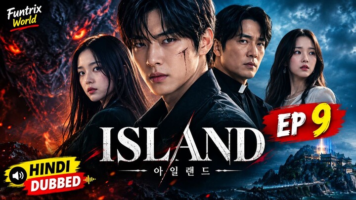 Island Hindi Dubbed Episode 9 | Korean Drama | ISLAND EP 9 | Hindi Dubbed K-Drama