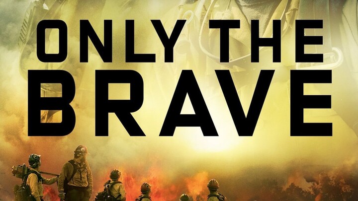 Only the Brave (2017) Malay Sub